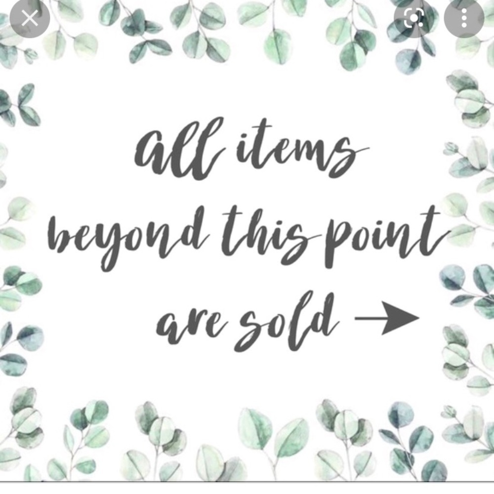 All items beyond this point are SOLD!